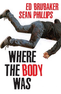 Enlarge image Cover: Where the Body Was - Image Comics
