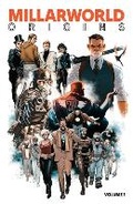 Cover: Millarworld Origins, Volume 1: Wanted, The Magic Order, Huck, Supercrooks, & King of Spies - Image Comics