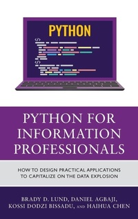 Enlarge image Cover: Python for Information Professionals - Rowman & Littlefield Publishers