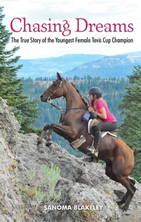 Abbildung von: Chasing Dreams: The True Story of the Youngest Female Tevis Cup Champion - Santa Monica Press
