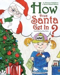 Cover: How Does Santa Get In? - Atlantic Publishing Group