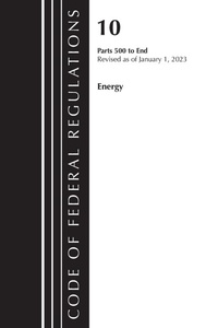 Abbildung von: Code of Federal Regulations, Title 10 Energy 500-End, Revised as of January 1, 2023 - Bernan Press