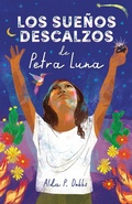 Cover: Los suenos descalzos de Petra Luna / Barefoot Dreams of Petra Luna - Vintage Espanol