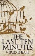 Cover: The Last Ten Minutes - Sterling and Stone