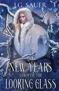 Cover: New Year's Through the Looking Glass - Oliver-Heber Books