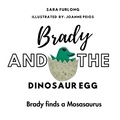 Cover: Brady and the Dinosaur Egg- Brady finds a Mosasaurus - Junior Detective Agency
