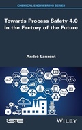 Cover: Towards Process Safety 4.0 in the Factory of the Future - Wiley-ISTE