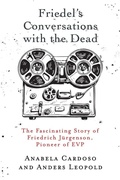 Cover: Friedel's Conversations with the Dead - White Crow Productions