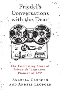 Enlarge image Cover: Friedel's Conversations with the Dead - White Crow Productions