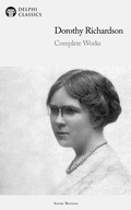 Cover: Delphi Complete Works of Dorothy Richardson Illustrated - Delphi Publishing Ltd