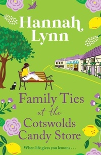 Abbildung von: Family Ties at the Cotswolds Candy Store - Boldwood Books Ltd