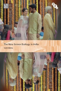 Enlarge image Cover: The New Screen Ecology in India - BFI Publishing