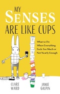 Cover: My Senses Are Like Cups - Jessica Kingsley Publishers