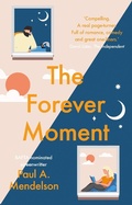 Cover: The Forever Moment - The Book Guild Ltd