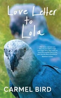 Cover: Love Letter to Lola - Spineless Wonders Publishing Pty Ltd