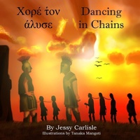 Enlarge image Cover: Dancing in Chains - Michael Raymond Astle