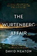 Cover: The Wurtenberg Affair - The Book Guild Ltd