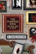 Cover: The Pumpkin King and Other Tales of Terror - Gravelight Press