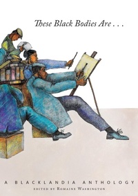 Abbildung von: These Black Bodies Are... - Inlandia Institute