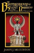 Cover: The Brotherhood of Secret Darkness and Other Cults, Cabals, and Conspiracies - Dark Owl Publishing