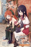 Cover: Saint? No! I'm Just a Passing Beast Tamer!, Vol. 2 - Yen Press