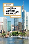 Cover: La politique ext&eacute;rieure de l'Allemagne depuis 1945 - Armand Colin
