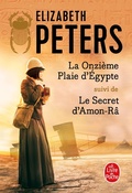 Cover: La Onzi&egrave;me plaie d'Egypte suivi de Le Secret d'Amon-R&acirc; - Le Livre de Poche