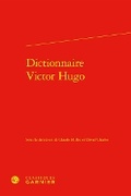 Cover: Dictionnaire Victor Hugo - Classiques Garnier