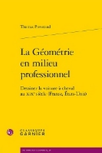Abbildung von: La Geometrie En Milieu Professionnel - Classiques Garnier
