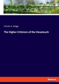 Cover: The Higher Criticism of the Hexateuch - Hansebooks