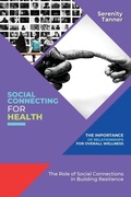 Cover: Social Connecting for Health-The Importance of Relationships for Overall Wellness - PN Books