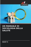 Cover: Un Manuale Di Sociologia Della Salute - Edizioni Sapienza