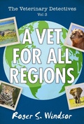 Cover: The Veterinary Detectives: A Vet for all Regions - Spada Press