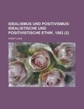 Cover: Idealismus Und Positivismus (2) - Rarebooksclub.com