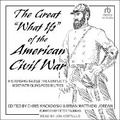 Cover: The Great What Ifs of the American Civil War - Tantor Audio