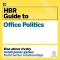 Cover: HBR Guide to Office Politics - Ascent Audio