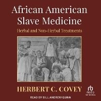 Abbildung von: African American Slave Medicine - Tantor Audio