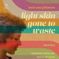 Cover: Light Skin Gone to Waste - Tantor Audio