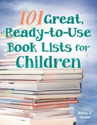 Abbildung von: 101 Great, Ready-to-Use Book Lists for Children - Bloomsbury Libraries Unlimited