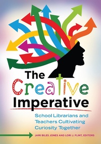 Abbildung von: The Creative Imperative - Bloomsbury Libraries Unlimited