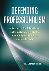 Abbildung von: Defending Professionalism - Bloomsbury Libraries Unlimited