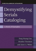 Cover: Demystifying Serials Cataloging - Libraries Unlimited Inc