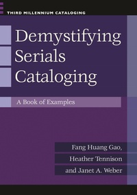 Abbildung von: Demystifying Serials Cataloging - Bloomsbury Libraries Unlimited