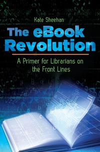 Abbildung von: The eBook Revolution - Bloomsbury Libraries Unlimited