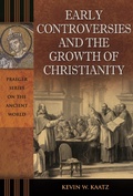 Cover: Early Controversies and the Growth of Christianity - Praeger Publishers Inc
