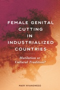 Cover: Female Genital Cutting in Industrialized Countries - Praeger Publishers Inc
