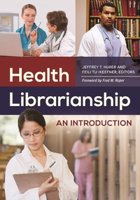 Abbildung von: Health Librarianship - Bloomsbury Libraries Unlimited
