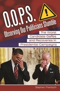 Cover: O.O.P.S.: Observing Our Politicians Stumble - Praeger Publishers Inc