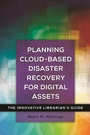 Bild: Planning Cloud-Based Disaster Recovery for Digital Assets - Libraries Unlimited Inc