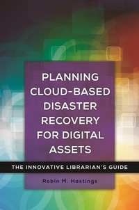 Abbildung von: Planning Cloud-Based Disaster Recovery for Digital Assets - Bloomsbury Libraries Unlimited